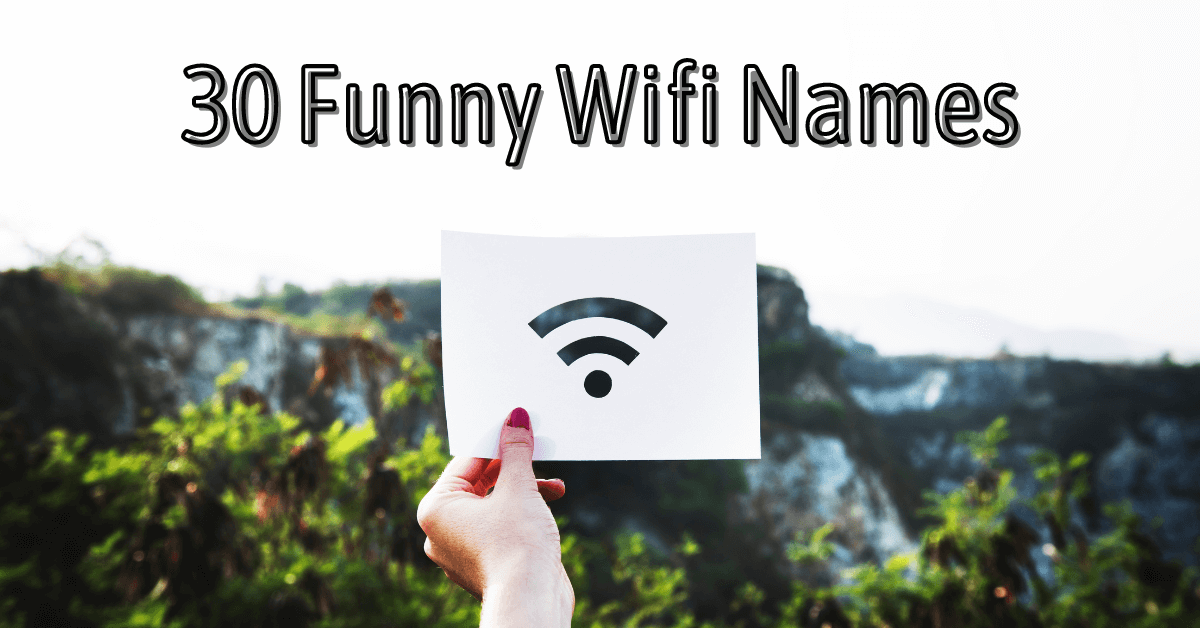 30 Funny Wifi Names