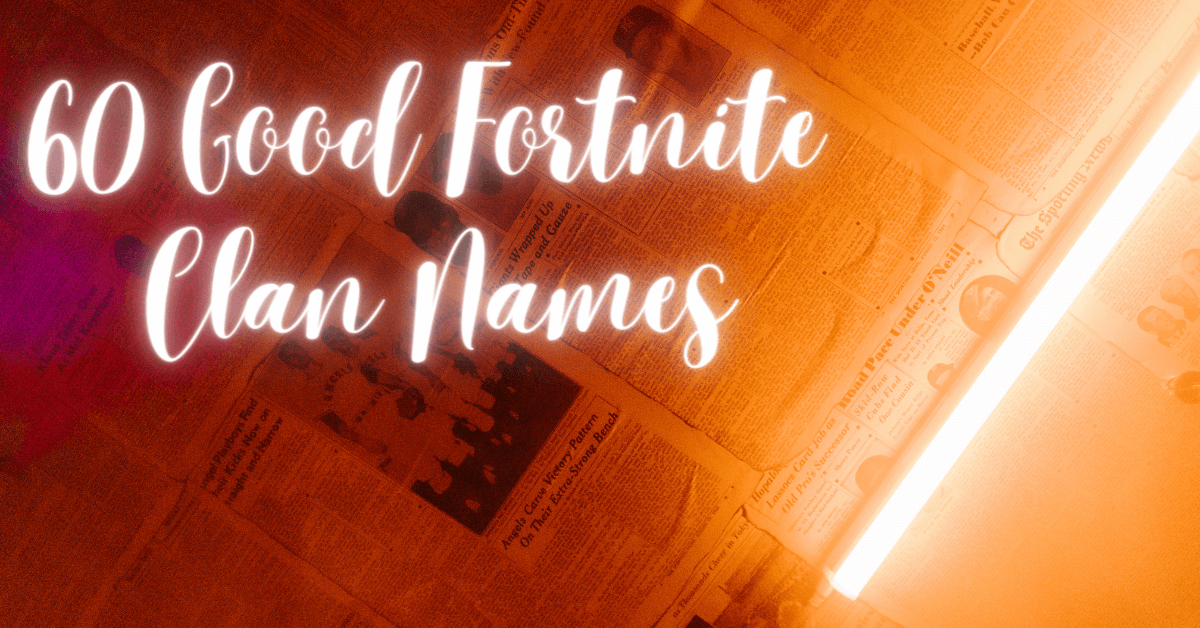 60 Good Fortnite Clan Names