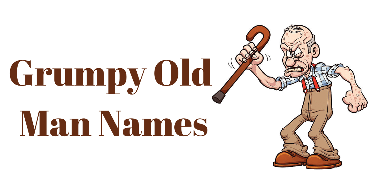 Grumpy Old Man Names